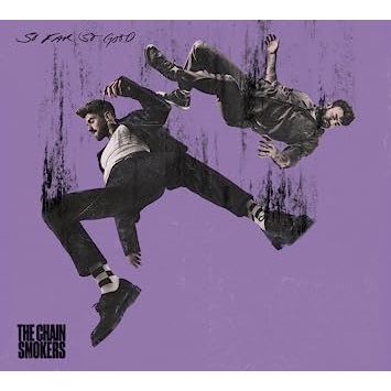 Sony Music(ソニーミュージック) So Far So Good(ソー・ファー・ソー・グッド) The Chainsmokers(ザ・チェインスモーカーズ) SICP-6462